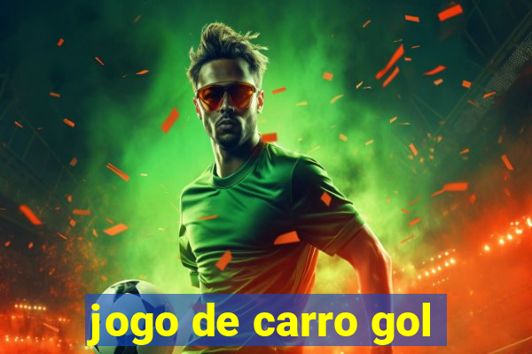 jogo de carro gol